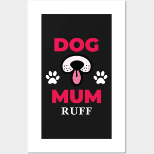 Dog Mum Ruff Posters and Art